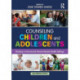 COUNSELING CHILDREN & ADOLESCENTS