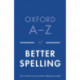 Oxford A-Z of Better Spelling