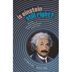 Is Einstein Still Right?: Black Holes, Gravitational Waves, and the Quest to Verify Einstein's Greatest Creation