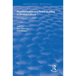 Demilitarisation and Peace-Building in Southern Africa: Volume I - Concepts and Processes