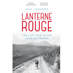 Lanterne Rouge: The Last Man in the Tour de France