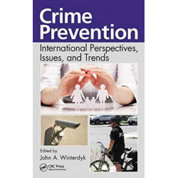 Crime Prevention: International Perspectives, Issues, and Trends