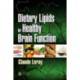 Dietary Lipids for Healthy Brain Function