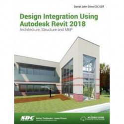 Design Integration Using Autodesk Revit 2018