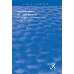 Disillusionment or New Opportunities?: The Changing Nature of Work in Offices, Glasgow 1880–1914