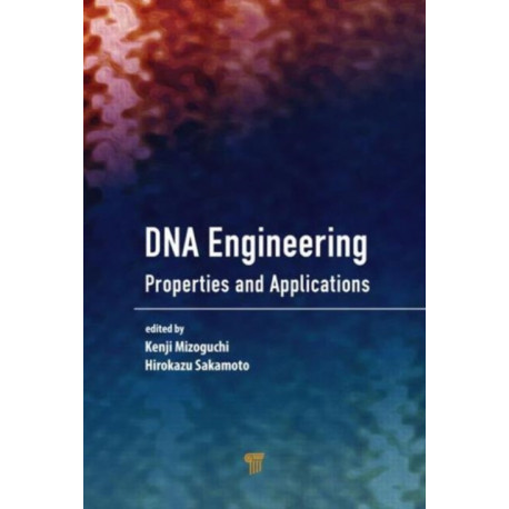 DNA Engineering: Properties and Applications