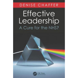 Effective Leadership: A Cure for the NHS?