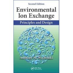 Environmental Ion Exchange: Principles and Design, Second Edition