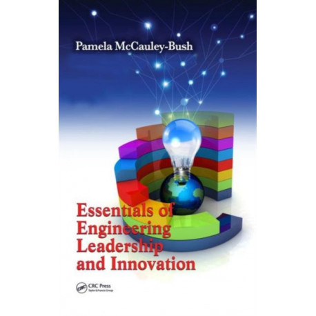 Essentials of Engineering Leadership and Innovation