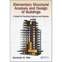 Elementary Structural Analysis and Design of Buildings: A Guide for Practicing Engineers and Students