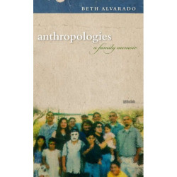 Anthropologies: A Family Memoir