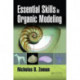 Essential Skills in Organic Modeling