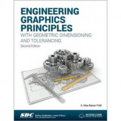 Engineering Graphics Principles with Geometric Dimensioning and Tolerancing