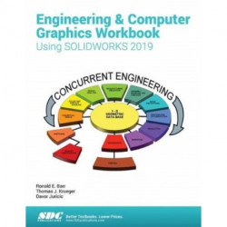 Engineering & Computer Graphics Workbook Using SOLIDWORKS 2019