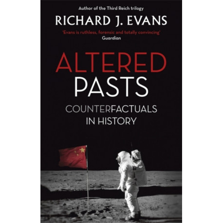Altered Pasts: Counterfactuals in History