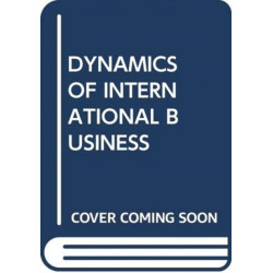 DYNAMICS OF INTERNATIONAL BUSINESS