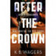 After the Crown: The Indranan War, Book 2