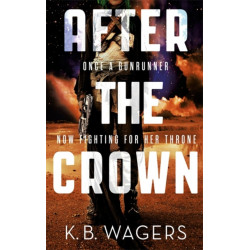 After the Crown: The Indranan War, Book 2
