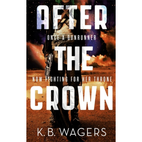 After the Crown: The Indranan War, Book 2