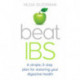 Beat IBS: A simple, five-step plan for restoring your digestive health