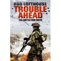 Trouble Ahead: The Battle for Crete