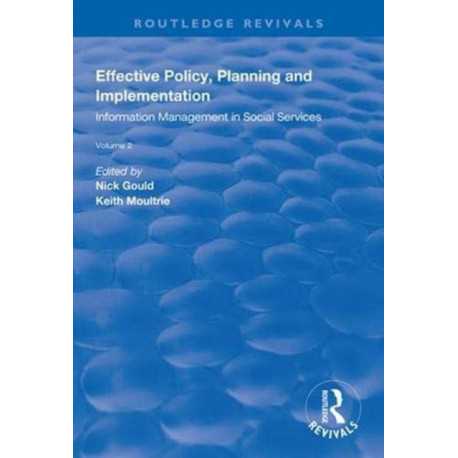 Effective Policy, Planning and Implementation: Volume 2: Information Management in Social Services