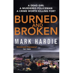 Burned and Broken: A gripping detective mystery you won't be able to put down