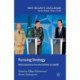Pursuing Strategy: NATO Operations from the Gulf War to Gaddafi