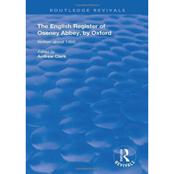 The English Register of Oseney Abbey, by Oxford: Written about 1460