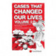 Cases That Changed Our Lives