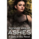 Ashes: Enter an addictive world of sizzlingly hot paranormal romance . . .