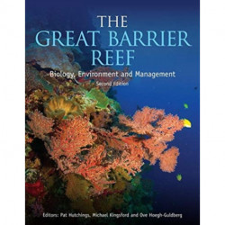 The Great Barrier Reef: Biology, Environment and Management, Second Edition