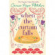 When The Curtain Falls: The uplifting and romantic TOP FIVE Sunday Times bestseller
