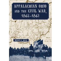 Appalachian Ohio and the Civil War, 1862-1863