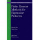 Finite Element Methods for Eigenvalue Problems