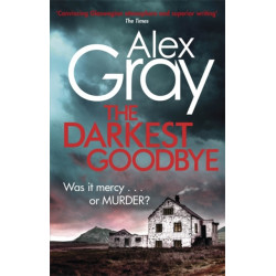 The Darkest Goodbye: Book 13 in the Sunday Times bestselling detective series