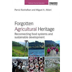 Forgotten Agricultural Heritage: Reconnecting food systems and sustainable development