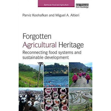 Forgotten Agricultural Heritage: Reconnecting food systems and sustainable development