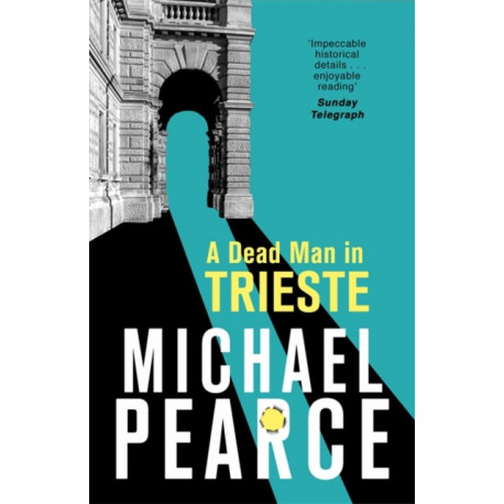 A Dead Man in Trieste: atmospheric historical crime from an award-winning author