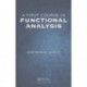 A First Course in Functional Analysis