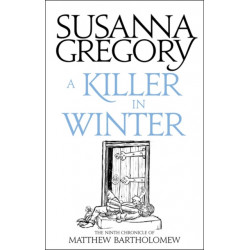 A Killer In Winter: The Ninth Matthew Bartholomew Chronicle