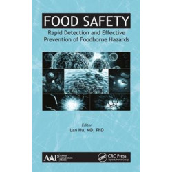 Food Safety: Rapid Detection and Effective Prevention of Foodborne Hazards