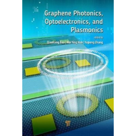 Graphene Photonics, Optoelectronics, and Plasmonics