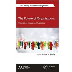 The Future of Organizations: Workplace Issues and Practices