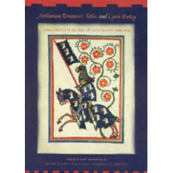 Arthurian Romances, Tales, and Lyric Poetry: The Complete Works of Hartmann von Aue