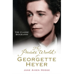 The The Private World of Georgette Heyer