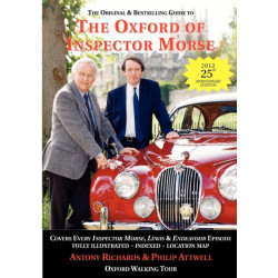 The Oxford of Inspector Morse: The Original and Best Selling Guide - Covering Every Inspector Morse and Lewis Episode