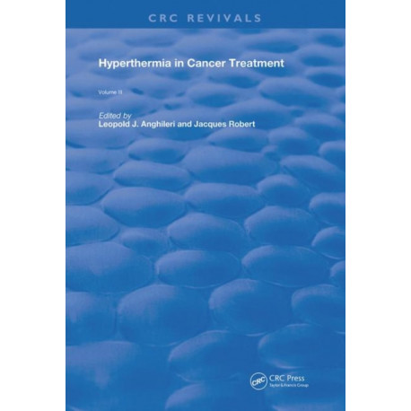 Hyperthermia In Cancer Treatment: Volume 3