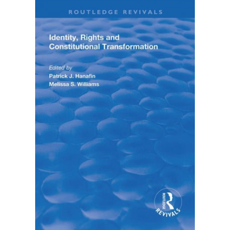 Identity, Rights and Constitutional Transformation