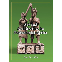 Art and Architecture in Postcolonial Africa